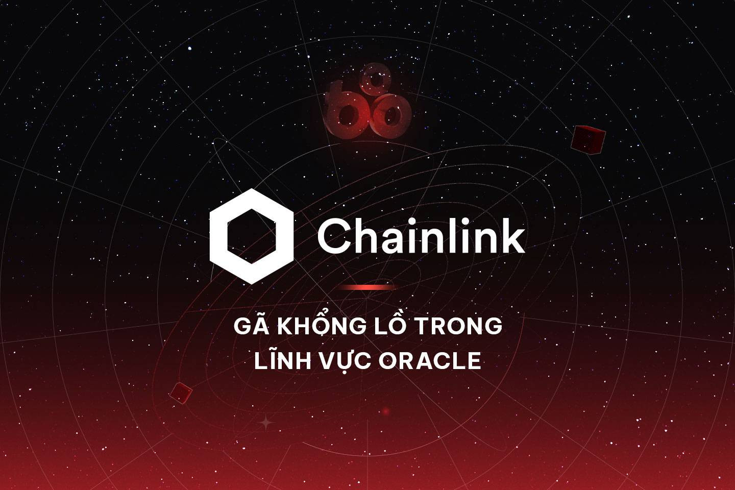 Mạng lưới Chainlink Oracle kết nối blockchain với dữ liệu thế giới thực