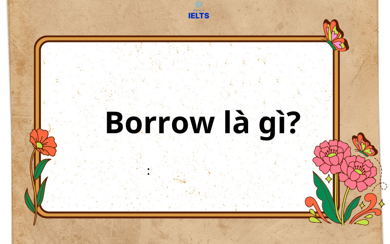 Hình ảnh minh họa khái niệm Borrow